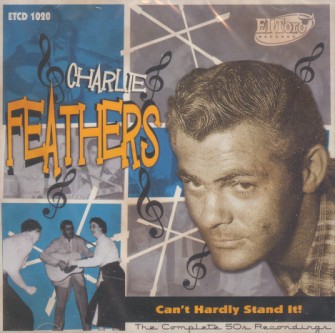 Feathers ,Charlie - Can't Hardly Stand It